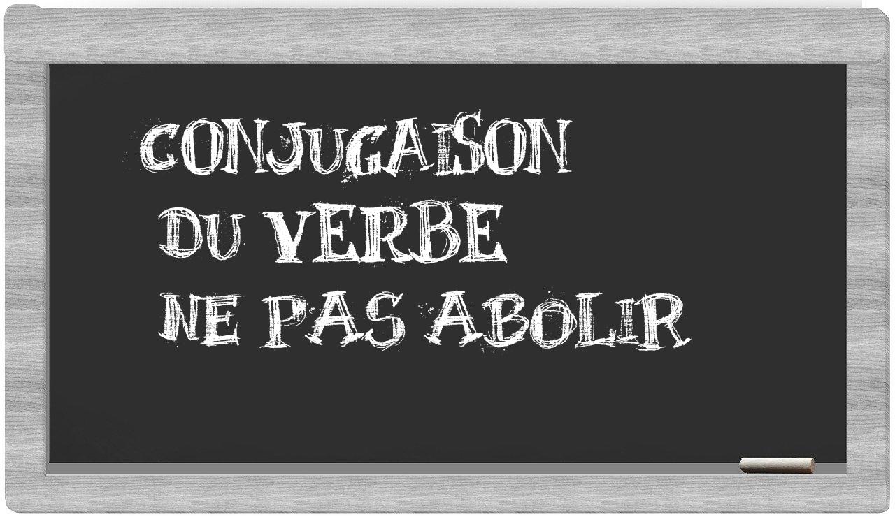 ¿ne pas abolir en sílabas?