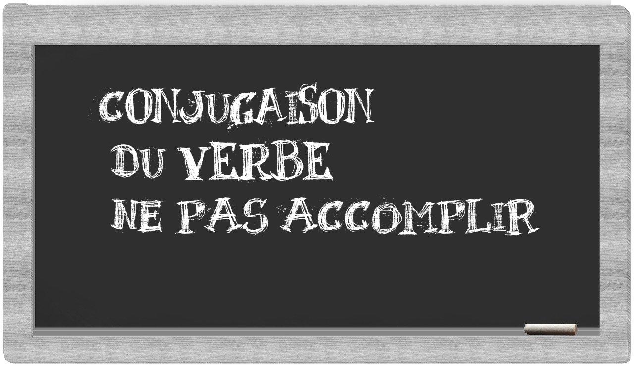 ¿ne pas accomplir en sílabas?