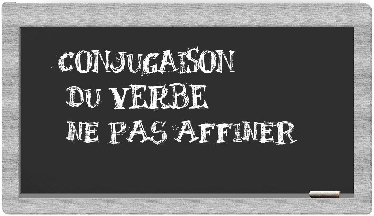 ¿ne pas affiner en sílabas?