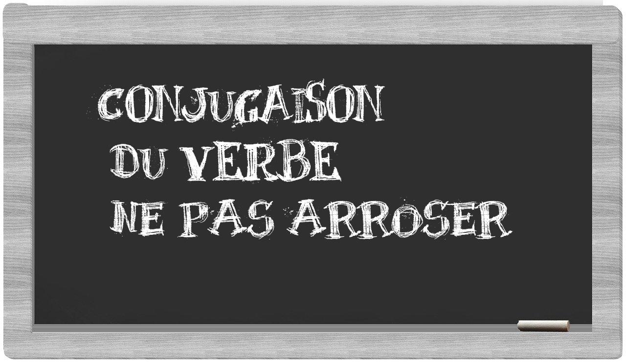 ¿ne pas arroser en sílabas?