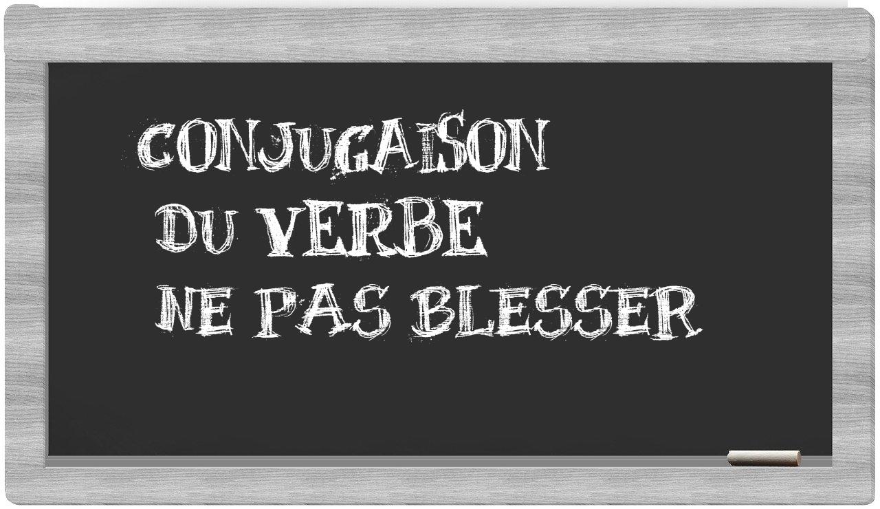 ¿ne pas blesser en sílabas?