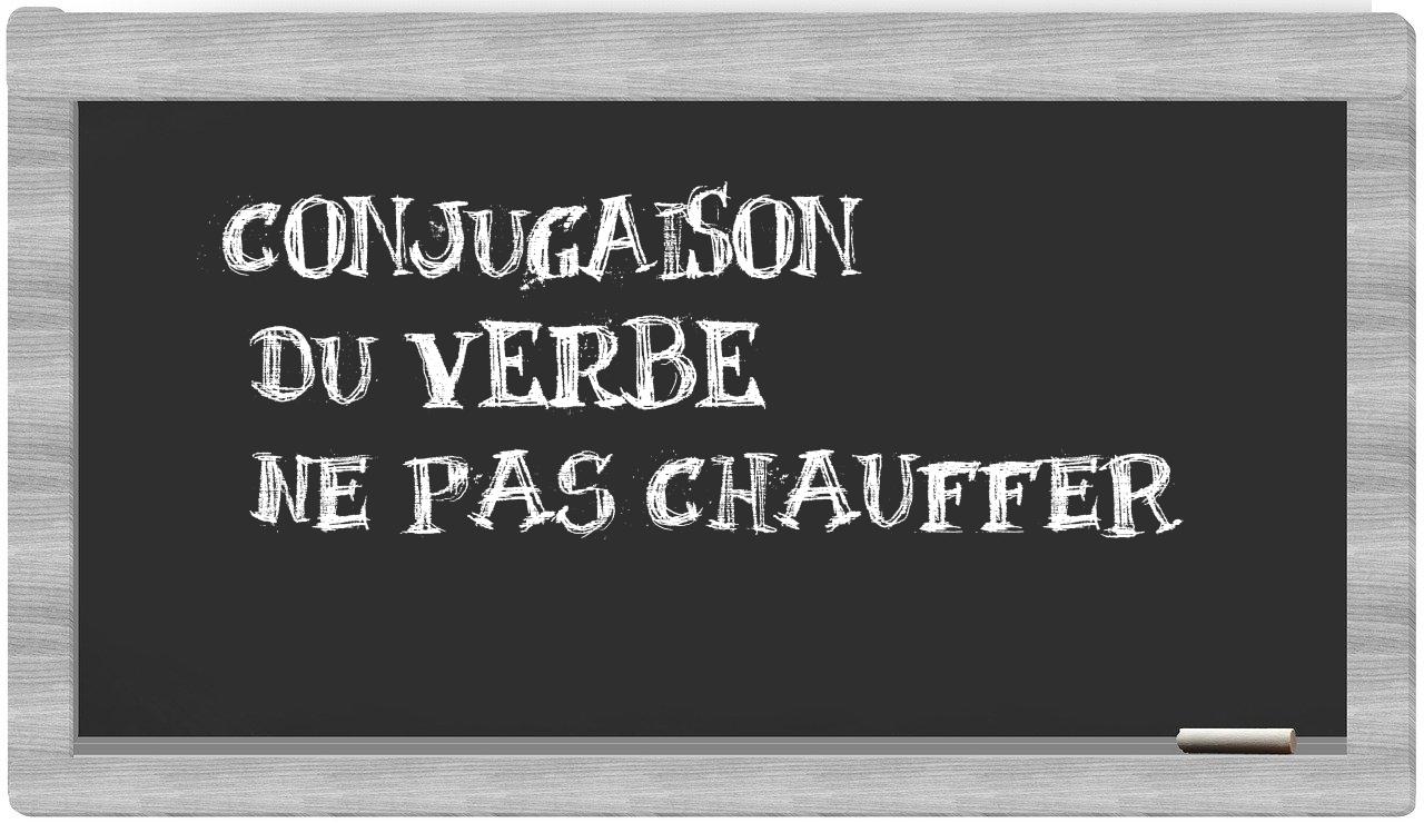 ¿ne pas chauffer en sílabas?