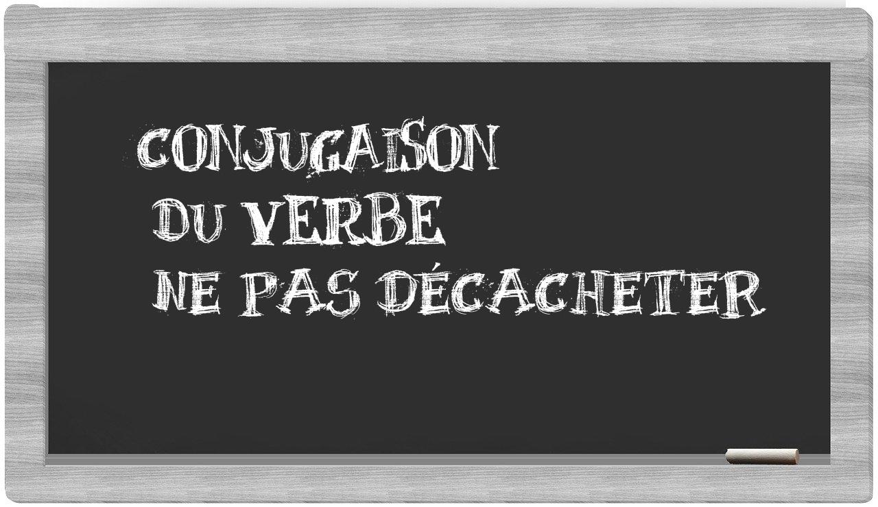 ¿ne pas décacheter en sílabas?