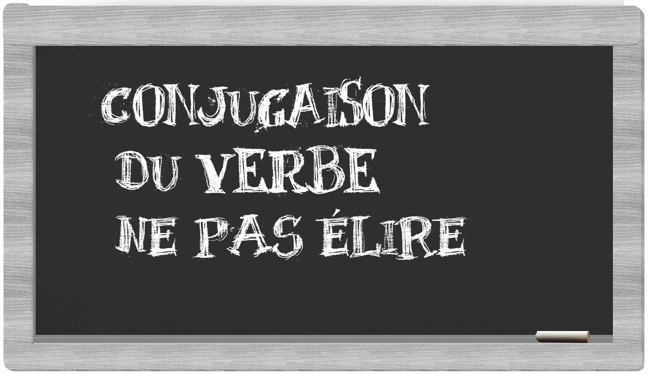 ¿ne pas élire en sílabas?