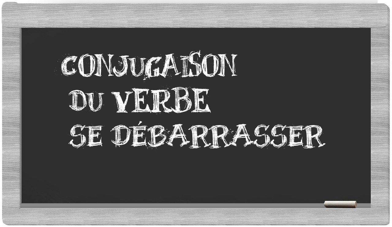 ¿se débarrasser en sílabas?