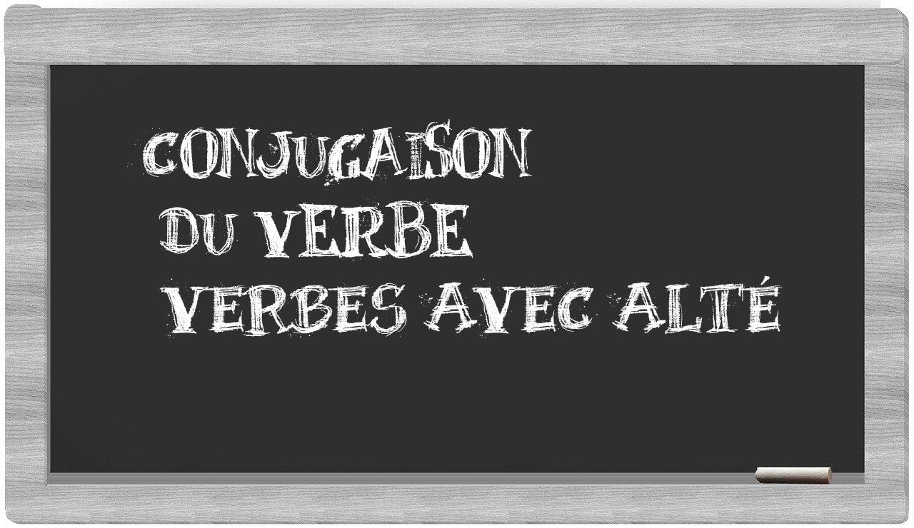 ¿verbes avec alté en sílabas?