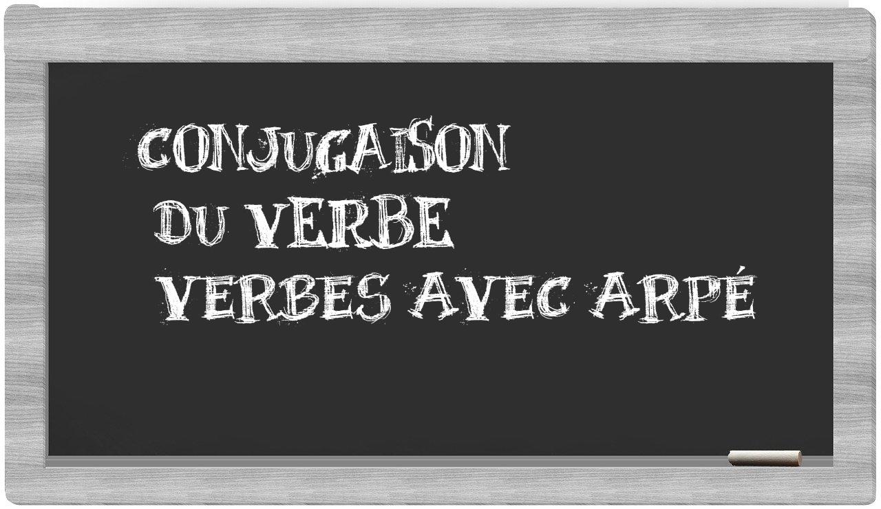 ¿verbes avec arpé en sílabas?