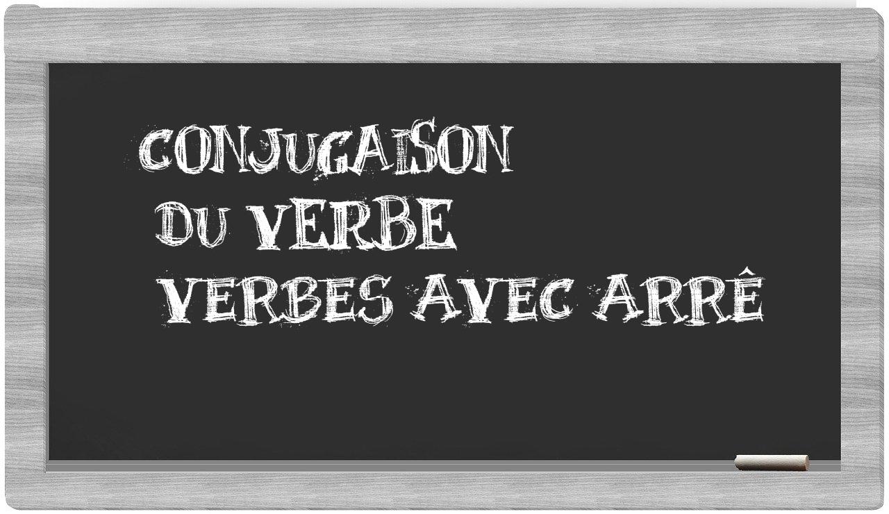 ¿verbes avec arrê en sílabas?