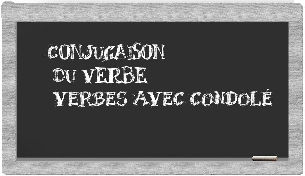 ¿verbes avec condolé en sílabas?